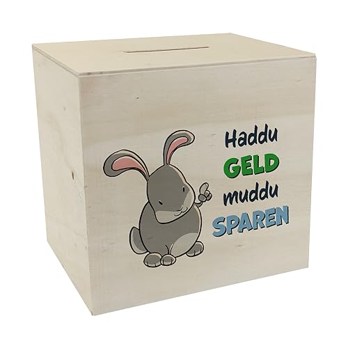 Spardose aus Holz mit Hasenmotiv und lustigem Spruch - Haddu Geld muddu sparen Geschenkidee Nicht nur für Kinder auch für Erwachsene mit Humor Dank Hase auch zu Ostern EIN